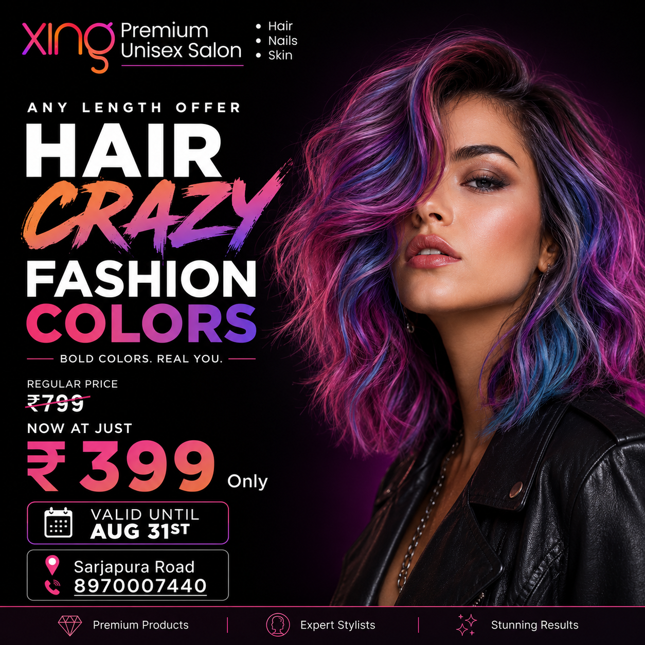 Hair Crazy Fashion Colors offer, any length, ₹399, at Xing Salon Sarjapura Road